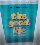 The Good Life Bible Study LEADER KIT Dr Derwin Gray Video Based 8 Session Book