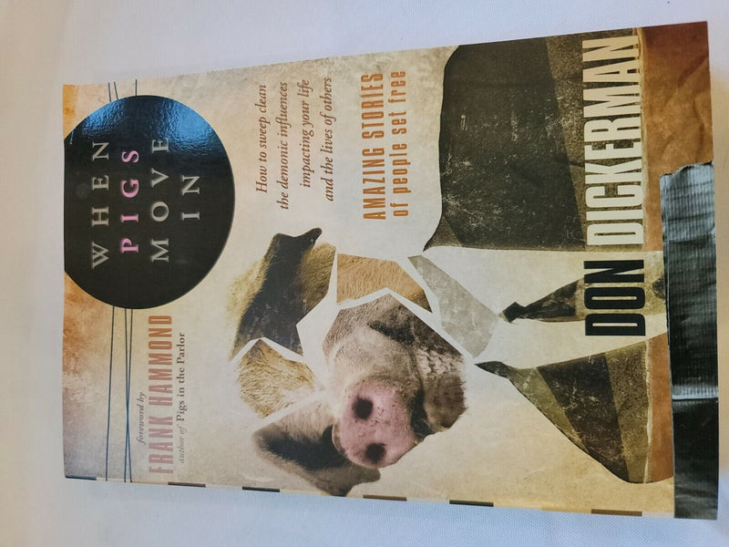 4 Books When Pigs Move In: How To Sweep  Demonic Influences Impacting Your Life